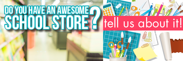 Tell Us About Your Awesome School Store
