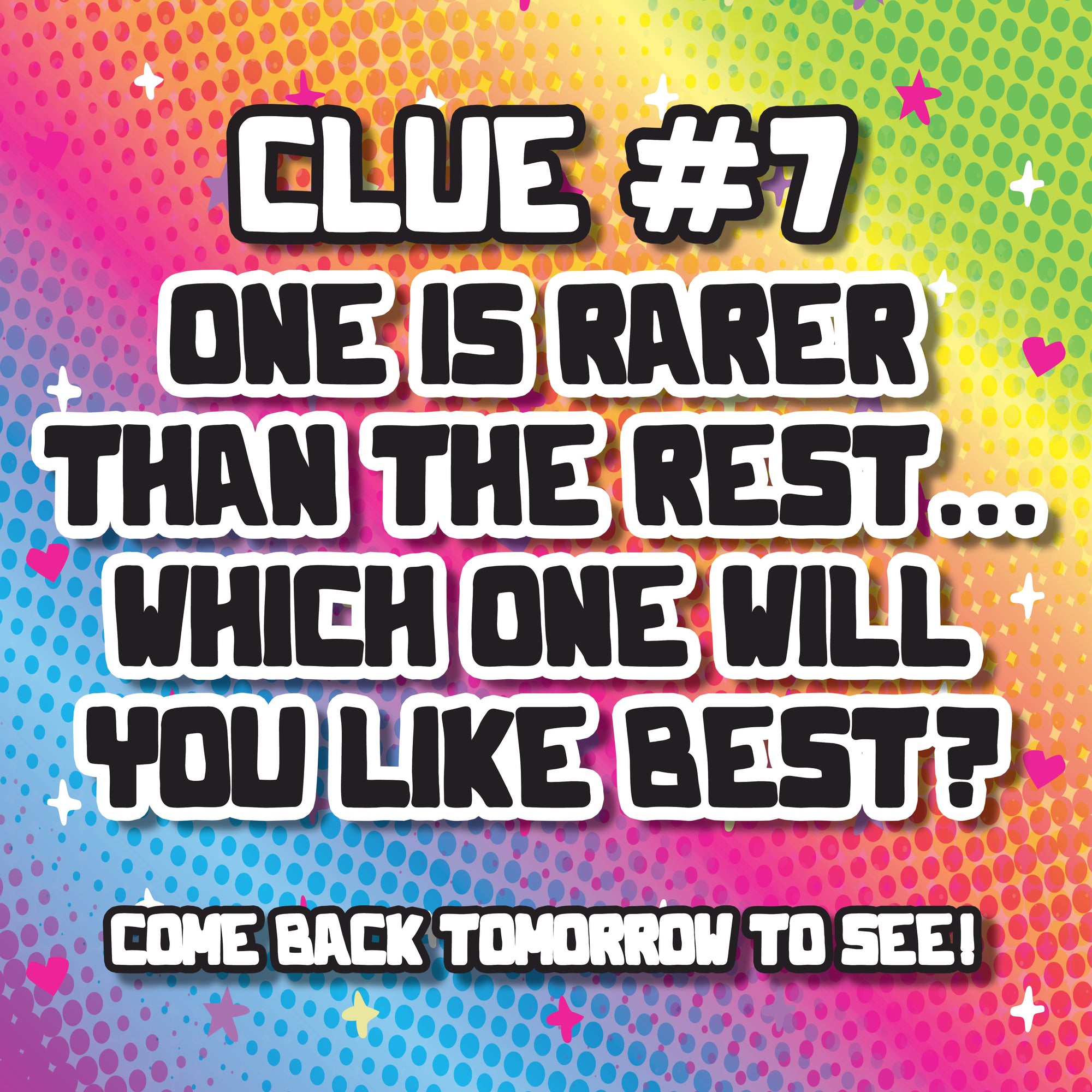 Something’s on the move—Clue #7: One is rarer than the rest...Which one will you like best? Come back tomorrow to see!